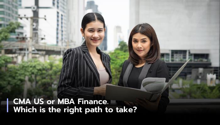 CMA US or MBA Finance. Which is the right path to take?