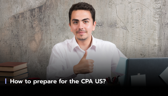 How to prepare for the CPA US?